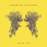 Julio Ito - Canção do Autoamor (Single, 2023)